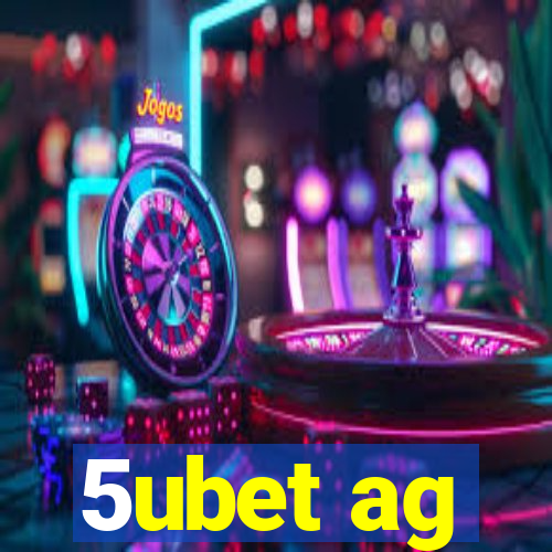 5ubet ag